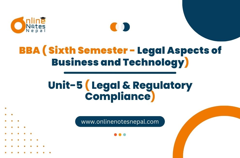 Unit 5: Legal & Regulatory Compliance